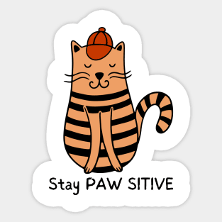 STAY POSITIVE!/ Cute Funny Kitty Cat. Sticker